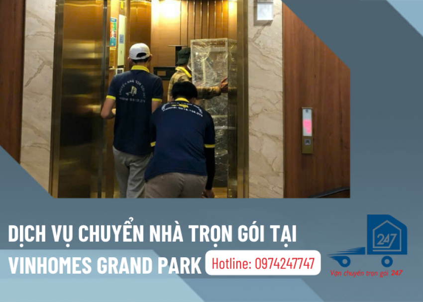 Chuyển nhà trọn gói tại Vinhomes Grand Park